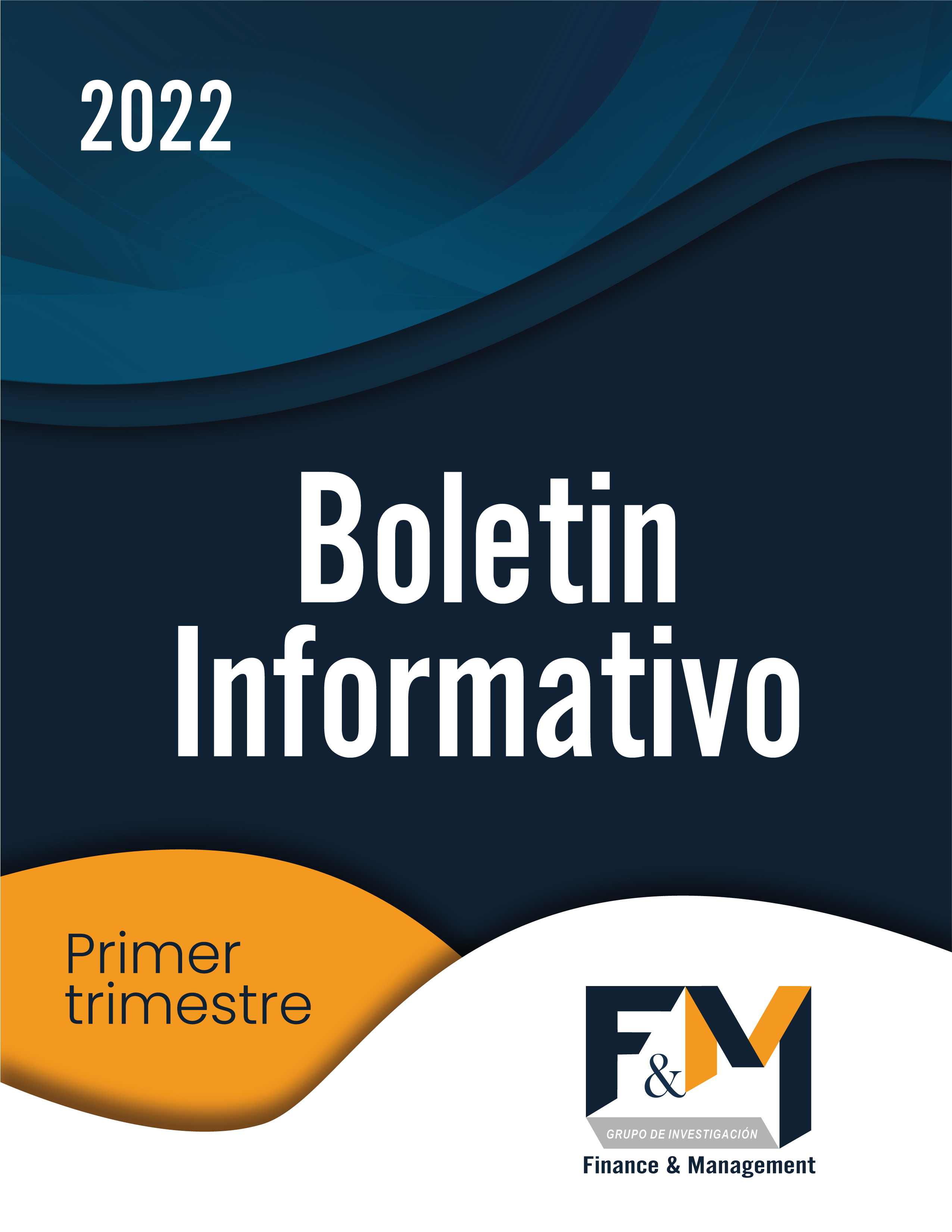 Boletín Informativo- Primer Trimestre F&M 2022