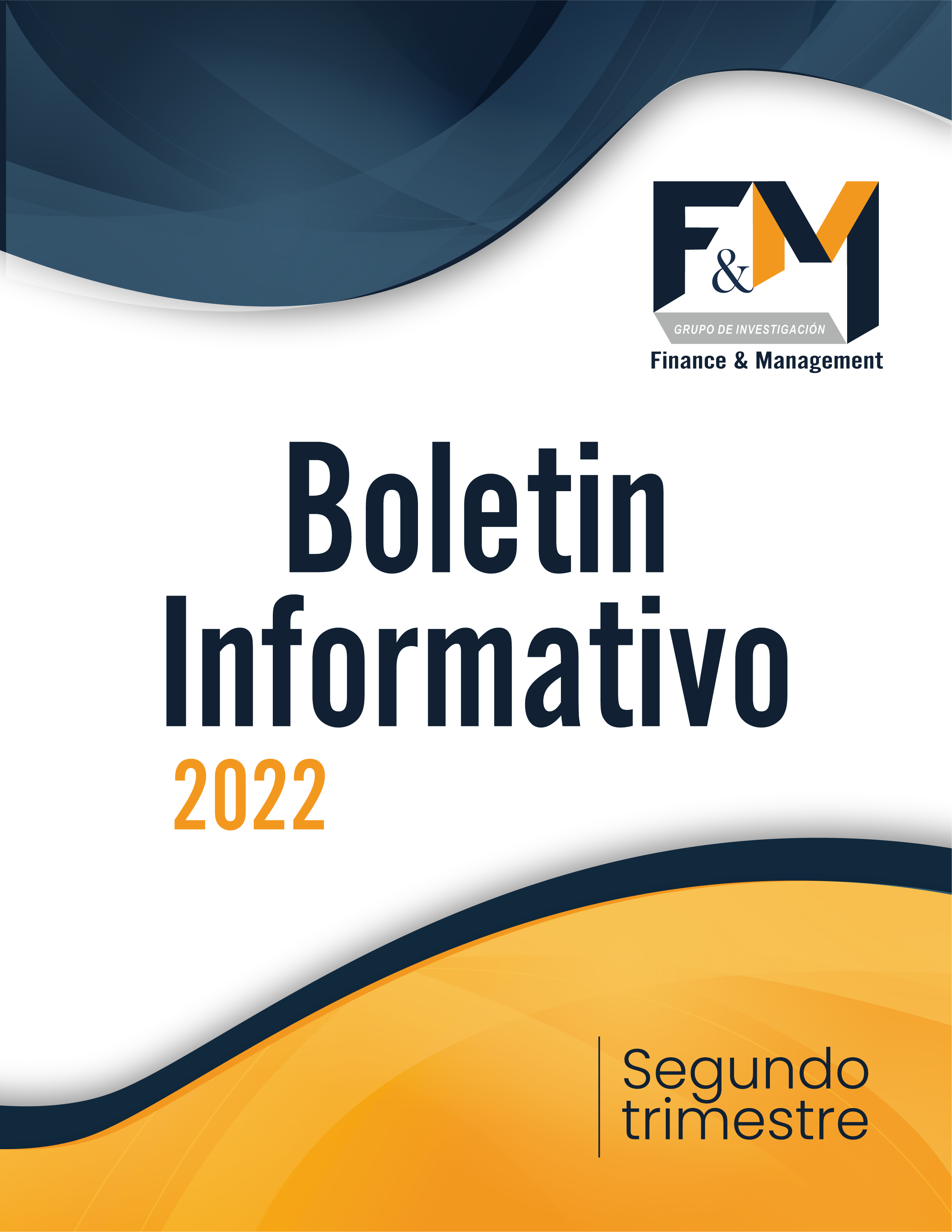 Boletín Informativo- Segundo Trimestre F&M 2022